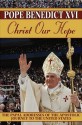 Christ Our Hope: The Papal Addresses of the Apostolic Journey to the United States - Pope Benedict XVI, Lawrence Boadt, Federico Lombardi, Celestino Migliore, Donald Wuerl, Edward Cardinal Egan