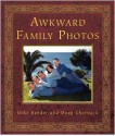 Awkward Family Photos - Mike Bender, Doug Chernack