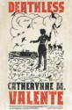 Deathless - Catherynne M. Valente