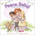 Peace, Baby! - Linda Ashman