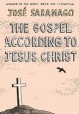 The Gospel According to Jesus Christ - José Saramago, Giovanni Pontiero