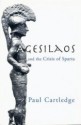 Agesilaos and the Crisis of Sparta - Paul Anthony Cartledge