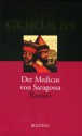 Der Medicus von Saragossa : Roman - Noah Gordon