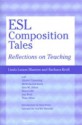 ESL Composition Tales: Reflections on Teaching - Linda Lonon Blanton, Barbara Kroll