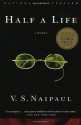 Half a Life - V.S. Naipaul