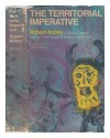 The Territorial Imperative: A Personal Inquiry into the Animal Origins of Property and Nations - Robert Ardrey