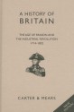 History of Britain: Book V: The Age of Reason and the Industrial Revolution, 1714-1837 - E.H. Carter, R.A.F. Mears, David Evans