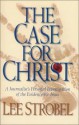 The Case for Christ - Lee Strobel