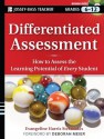 Differentiated Assessment: How to Assess the Learning Potential of Every Student Grades 6-12 [With DVD ROM] - Evangeline Harris Stefanakis, Deborah Meier