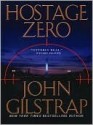 Hostage Zero - John Gilstrap