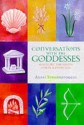 Conversations with the Goddesses: Revealing the Divine Power Within You - Agapi Stassinopoulos, Stassinopoul, Sarah Wilkins