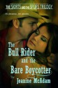 The Bull Rider and the Bare Boycotter - Jeanine McAdam