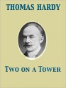 Two On A Tower - Thomas Hardy