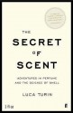 The Secret Of Scent - Luca Turin