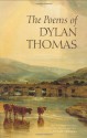 The Poems of Dylan Thomas - Dylan Thomas, Daniel Jones