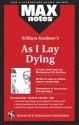 As I Lay Dying (MAXNotes Literature Guides) - English Literature Study Guides, Research & Education Association, William Faulkner, Wendy Ellen Waisala