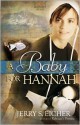 A Baby for Hannah - Jerry S. Eicher