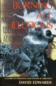 Burning All Illusions: A Guide to Personal and Political Freedom - David Edwards