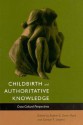 Childbirth and Authoritative Knowledge: Cross-Cultural Perspectives - Robbie E. Davis-Floyd, Carolyn F. Sargent