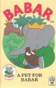 A Pet for Babar - Laurent de Brunhoff