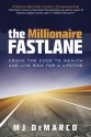 The Millionaire Fastlane: Crack the Code to Wealth and Live Rich for a Lifetime! - M.J. DeMarco