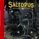 Saltopus and Other First Dinosaurs (Dinosaur Find) - Dougal Dixon, James Field, Steve Weston