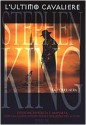 L'ultimo cavaliere (La torre nera, #1) - Tullio Dobner, Stephen King