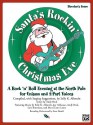 Santa's Rockin' Christmas Eve: A Rock 'n Roll Evening at the North Pole for Unison and 2-Part Voices (Director's Score), Score - Jay Althouse, Andy Beck, Lois Brownsey