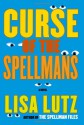 Curse of the Spellmans - Lisa Lutz