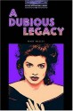 A Dubious Legacy (Oxford Bookworms Library) - Rosalie Kerr, Mary Wesley