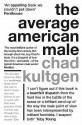 The Average American Male - Chad Kultgen