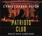 The Patriots Club (audio) - Christopher Reich, David Aaron Baker