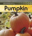 Pumpkin (Life Cycle of A...(Heinemann Paperback)) - Ron Fridell