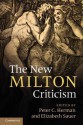 The New Milton Criticism. Edited by Peter C. Herman, Elizabeth Sauer - Peter C. Herman, Elizabeth Sauer