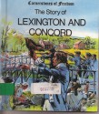 The Story of Lexington and Concord - R. Conrad Stein