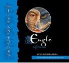 Eagle: The Five Ancestors Series, Book 5 (MP3 Book) - Jeff Stone, Kiki Barrera