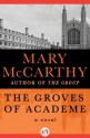 The Groves of Academe: A Novel - Mary McCarthy