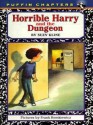 Horrible Harry and the Dungeon - Suzy Kline, Frank Remkiewicz