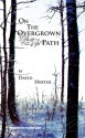 On the Overgrown Path (The First Republic Trilogy, book 1) - David Herter