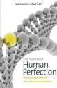 The Science of Human Perfection: How Genes Became the Heart of American Medicine - Nathaniel Comfort