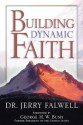 Building Dynamic Faith - Jerry Falwell, Thomas Nelson Publishers