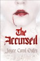 The Accursed - Joyce Carol Oates