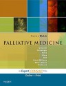 Palliative Medicine: Expert Consult: Online and Print - T. Declan Walsh, Kathleen M. Foley, Paul Glare, Mari Lloyd-Williams, Augusto T. Caraceni, Robin Fainsinger, Cynthia Goh, Juan Nunez Olarte, Lukas Radbruch