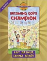 Becoming God's Champion: 2 Timothy - Kay Arthur, Janna Arndt