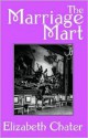 The Marriage Mart - Elizabeth Chater