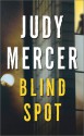 Blind Spot - Judy Mercer