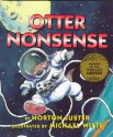 Otter Nonsense - Norton Juster, Michael C. Witte