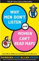 Why Men Don't Listen and Women Can't Read Maps: How We're Different and What to Do About It - Allan Pease, Barbara Pease