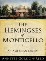 The Hemingses of Monticello: An American Family - Annette Gordon-Reed, Karen White, Karen White