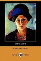 Mary Marie (Dodo Press) - Eleanor H. Porter